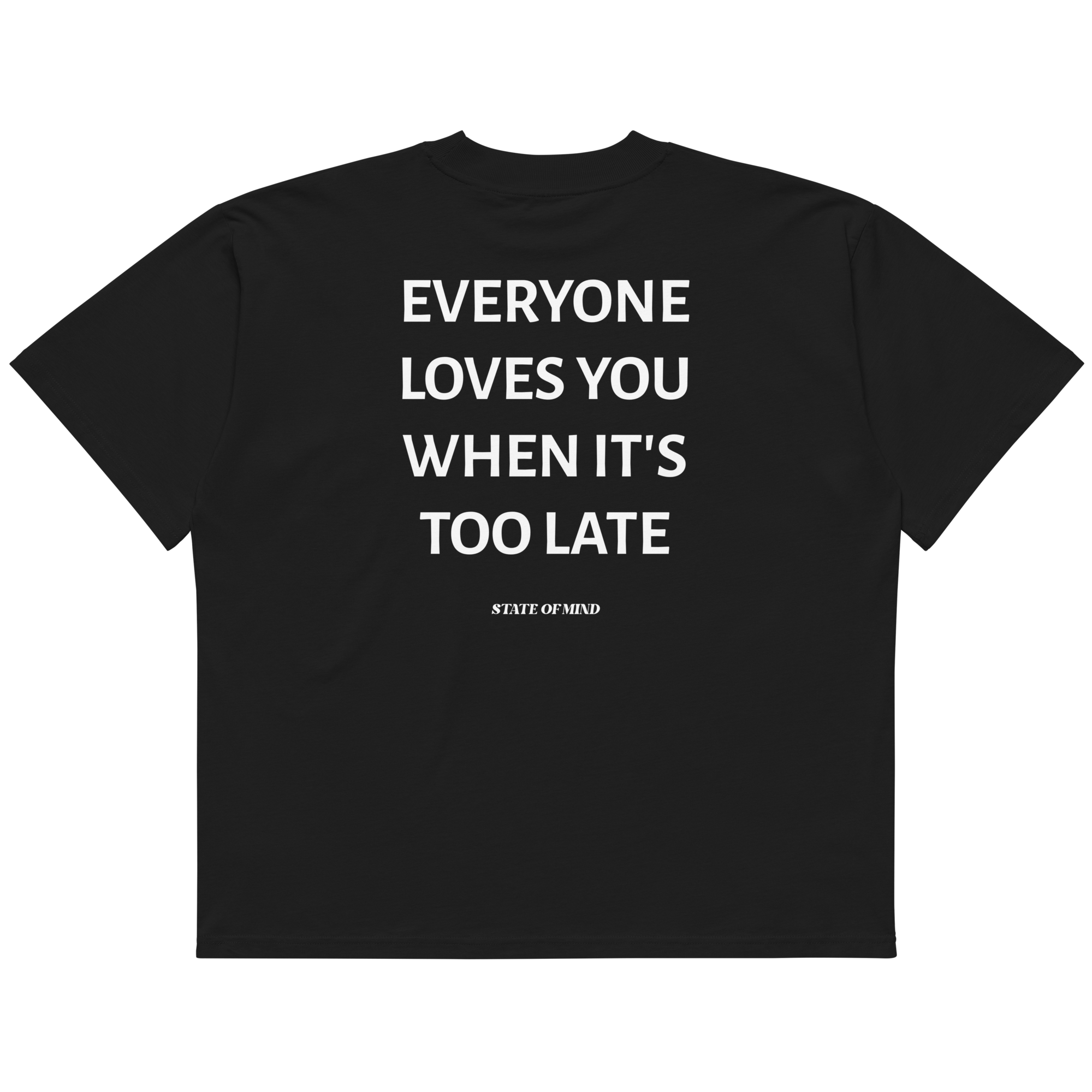 Too Late - Oversized Tee