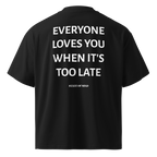 Too Late - Oversized Tee