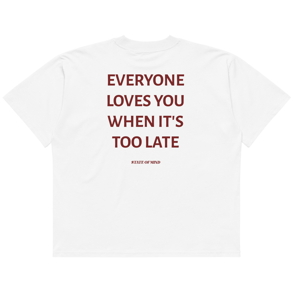 Too Late - Oversized Tee