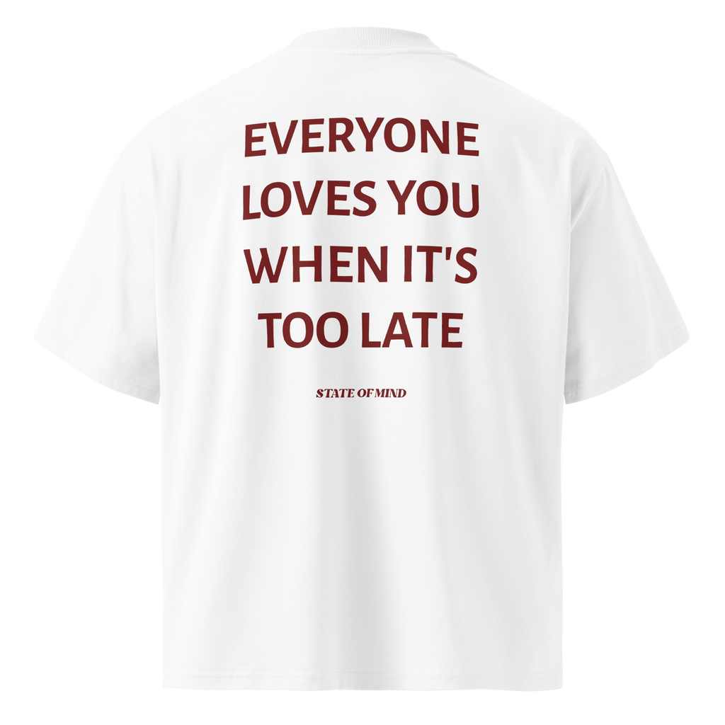 Too Late - Oversized Tee