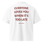 Too Late - Oversized Tee