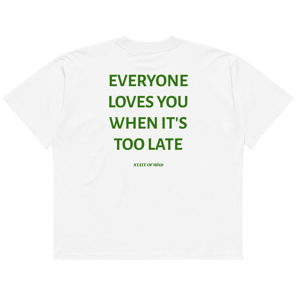 Too Late - Oversized Tee