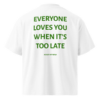 Too Late - Oversized Tee