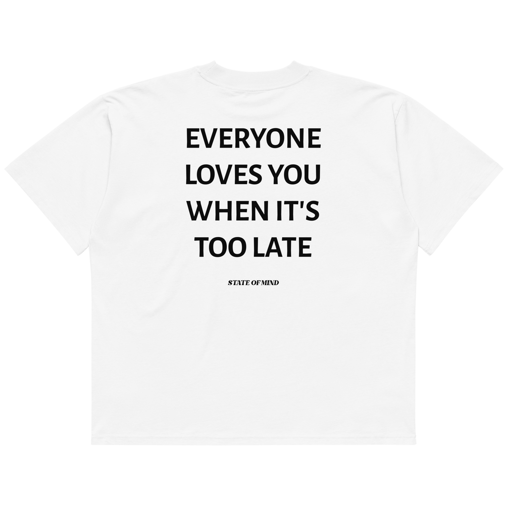 Too Late - Oversized Tee