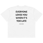 Too Late - Oversized Tee