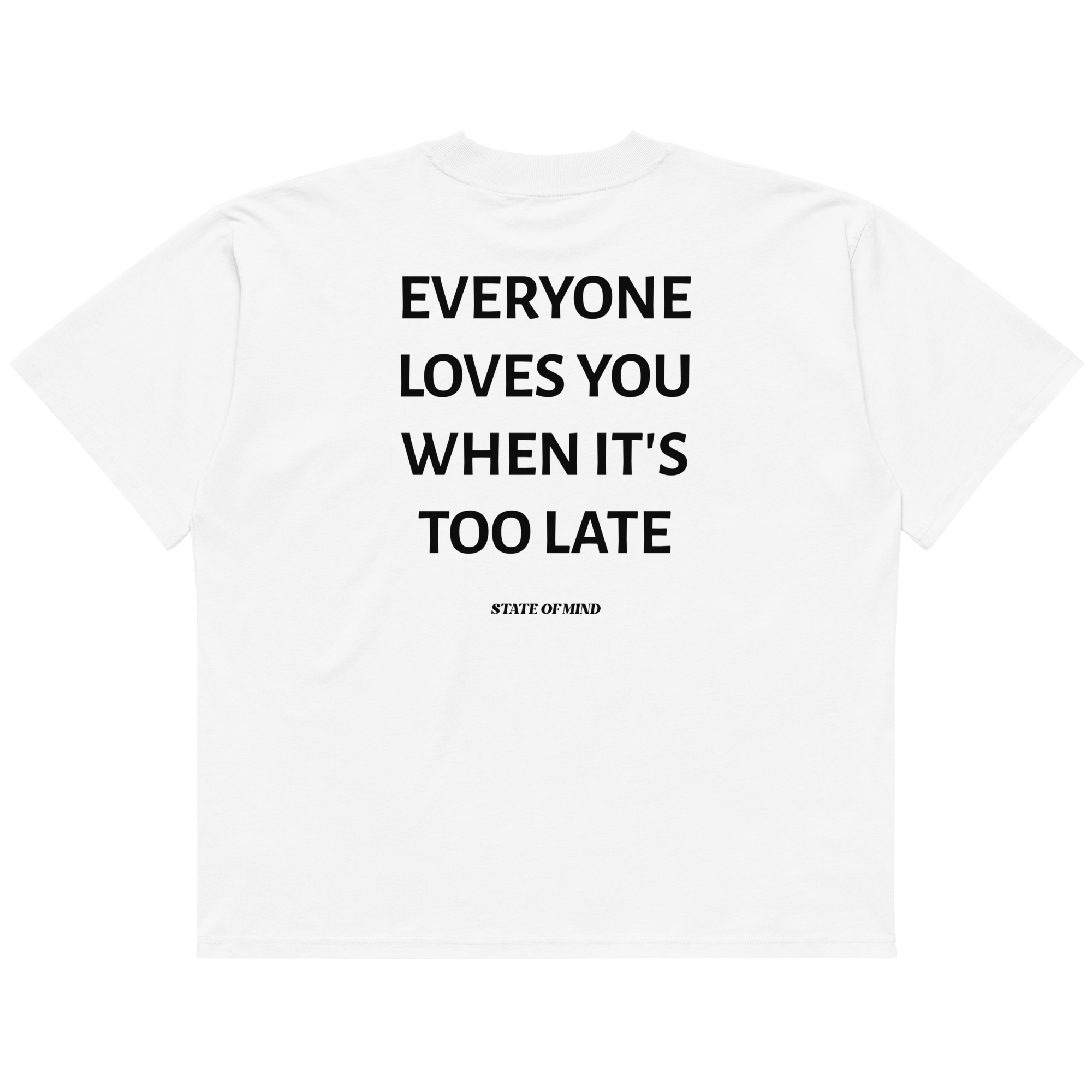 Too Late - Oversized Tee