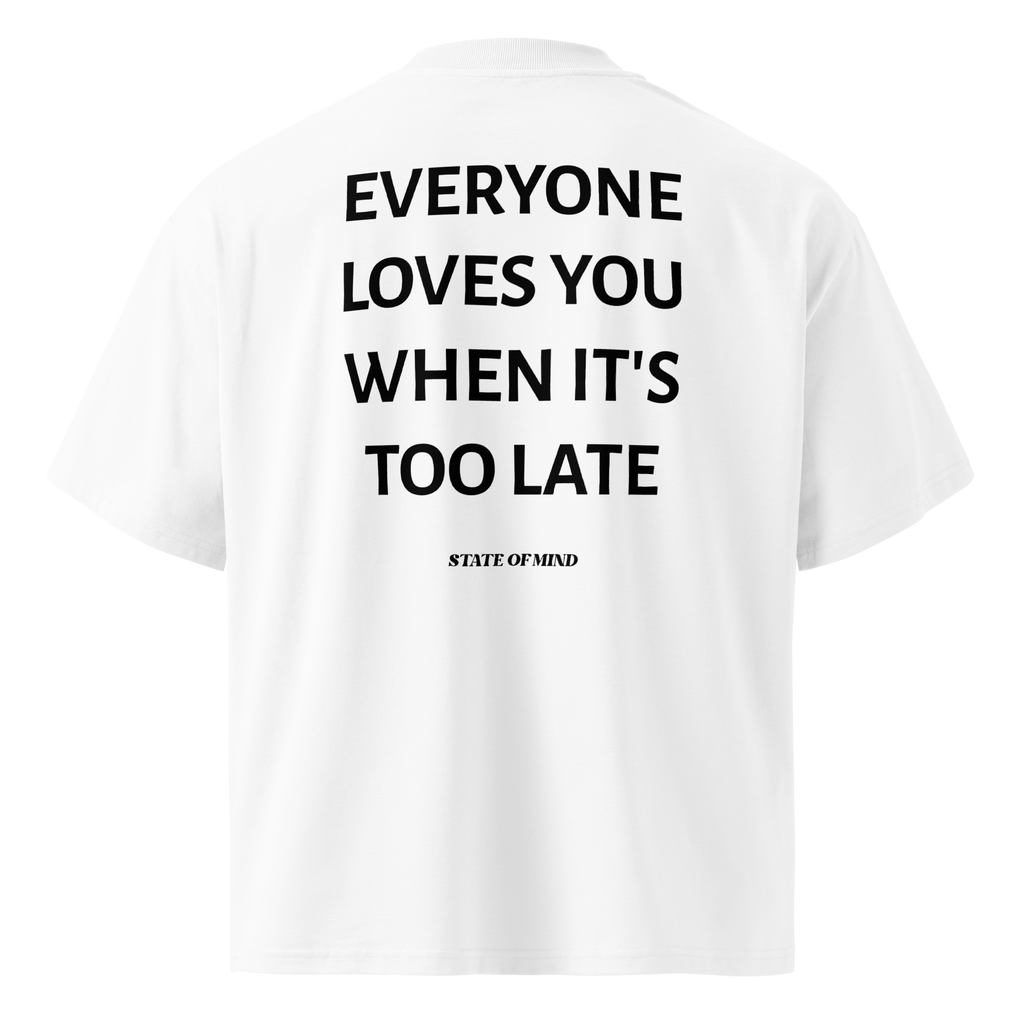 Too Late - Oversized Tee