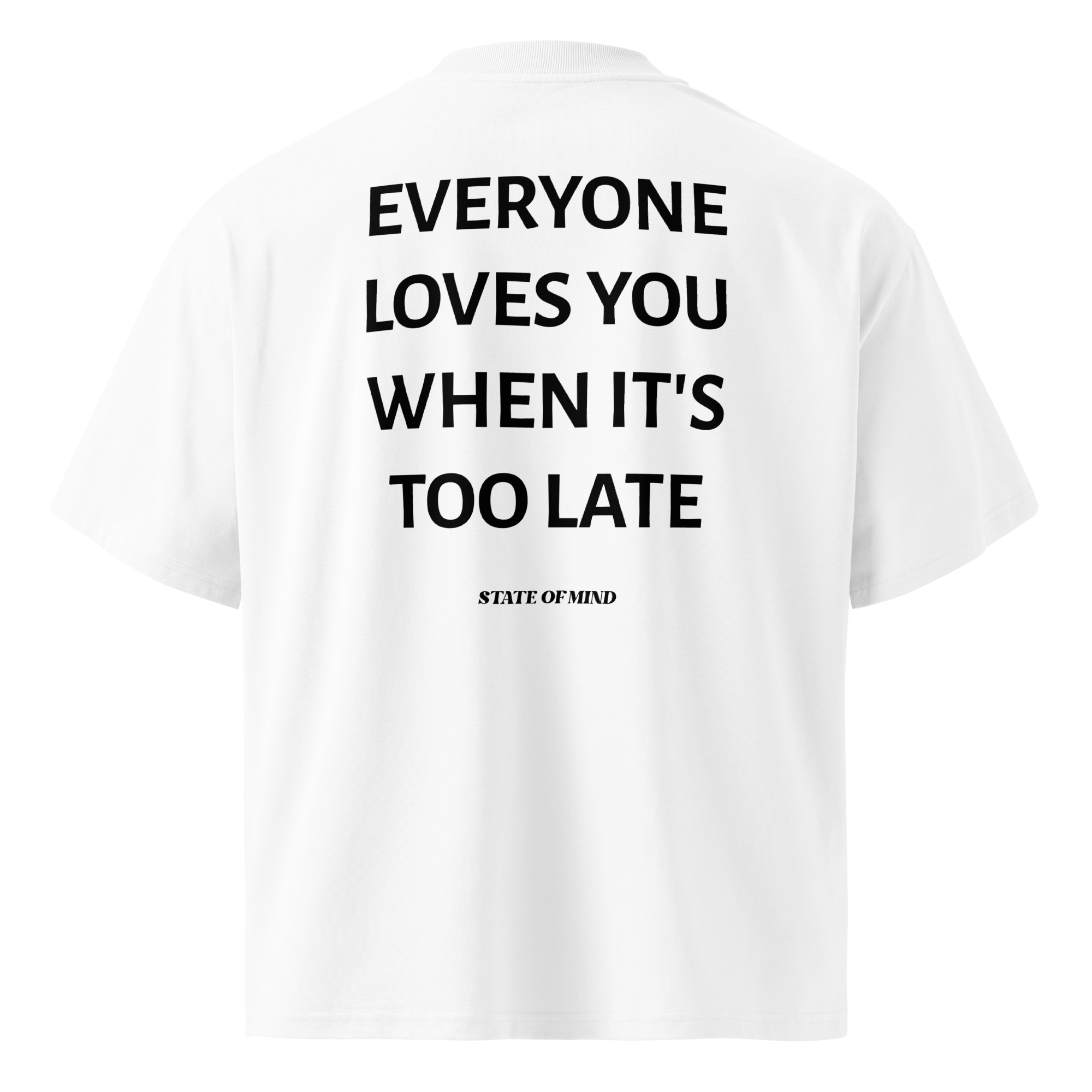 Too Late - Oversized Tee