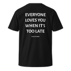Too Late - Regular Fit Tee